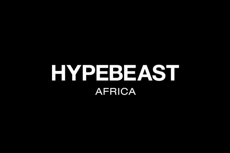 Hypebeast expands its digital presence to Africa | site.name