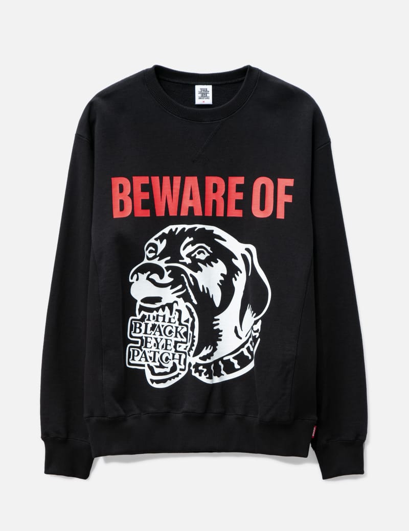 BlackEyePatch - BEWARE OF BEP CREWSWEAT | HBX - Globally Curated Fashion  and Lifestyle by Hypebeast