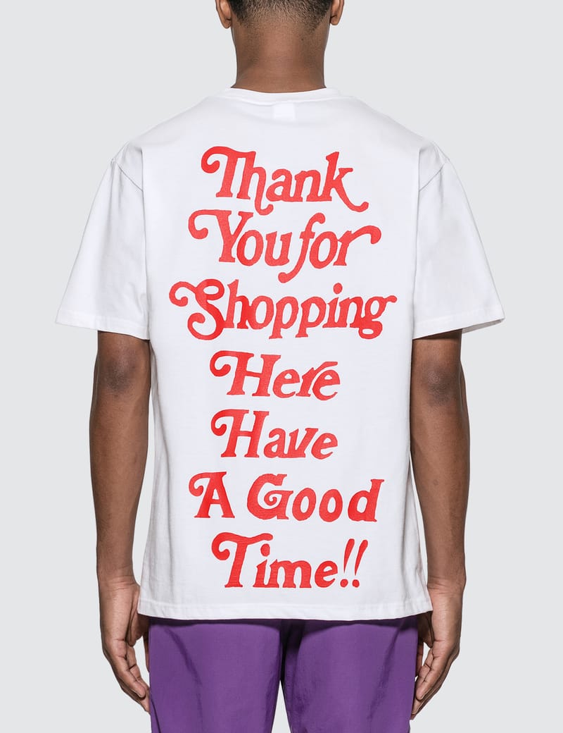 Have A Good Time - Thank You For Shopping T-Shirt | HBX - ハイプ