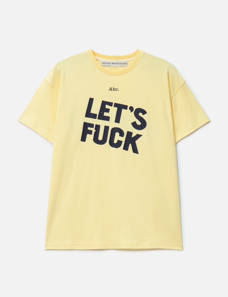 Advisory Board Crystals - Abc. Let's Fuck Short Sleeve Tee | HBX