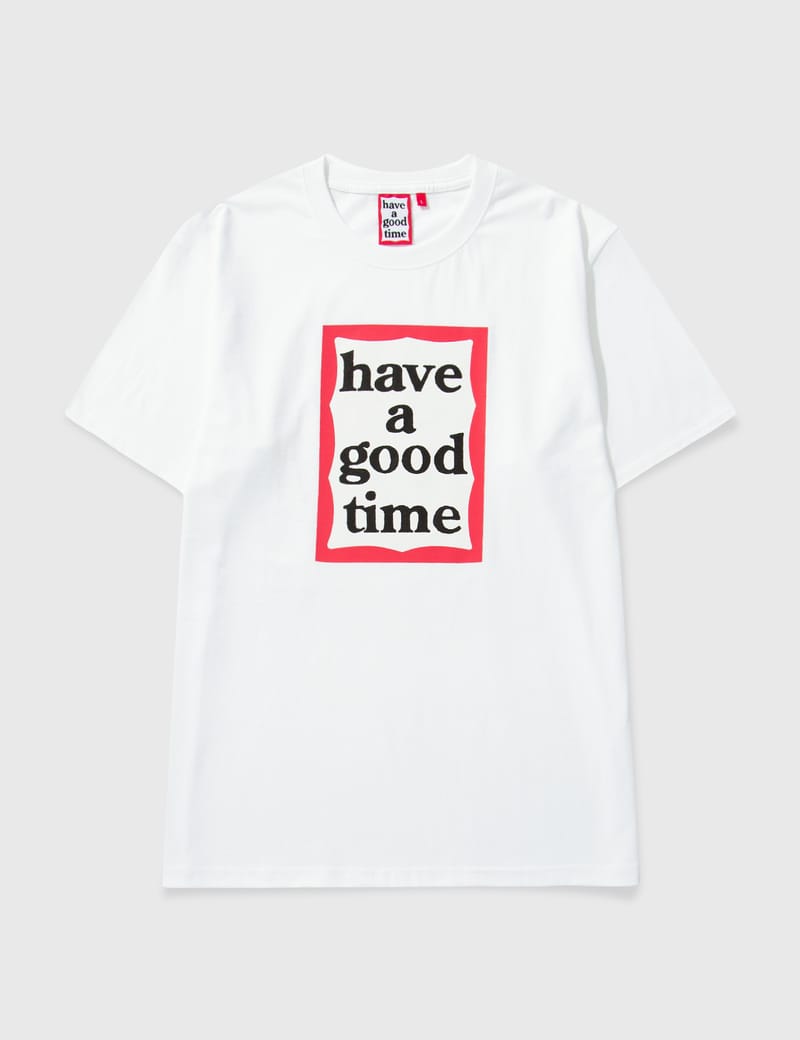 Have A Good Time - フレーム ショートスリーブTシャツ | HBX - ハイプ ...