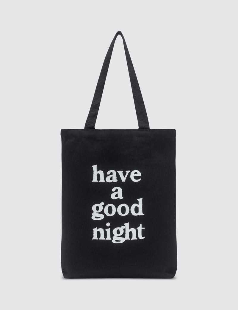 Have A Good Time - Have A Good Night Tote Bag | HBX - ハイプ