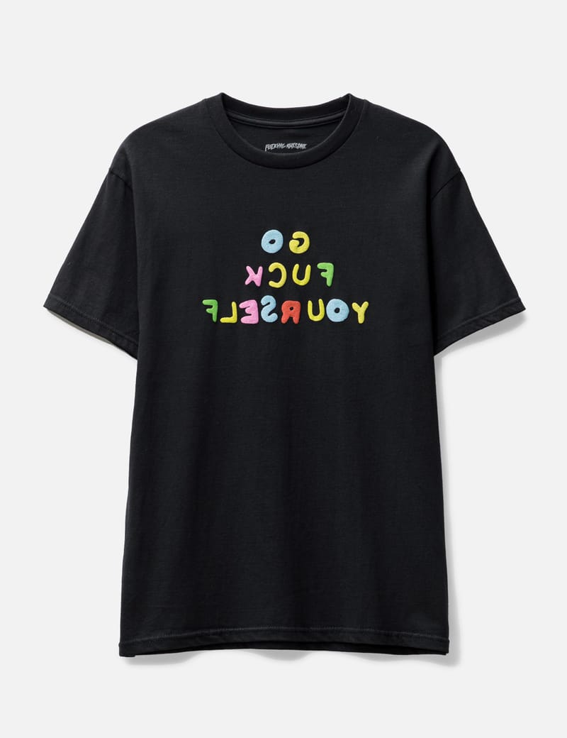 Fucking Awesome - GFY T-shirt | HBX - Globally Curated Fashion and