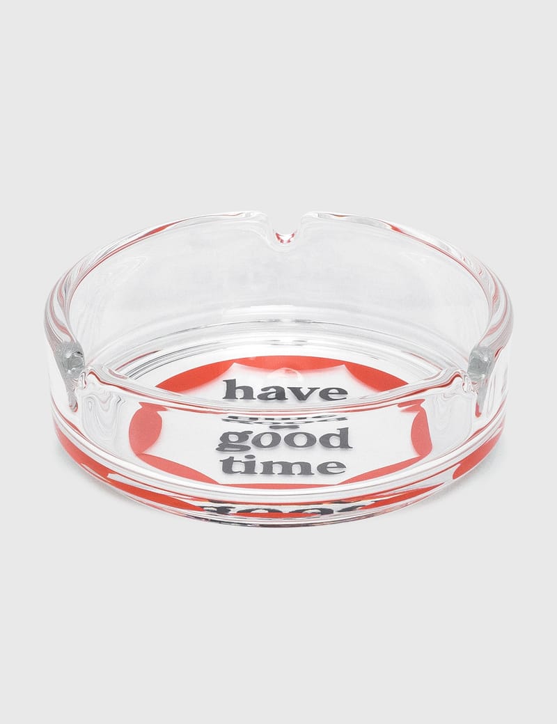 Have A Good Time - サークルフレーム灰皿 | HBX